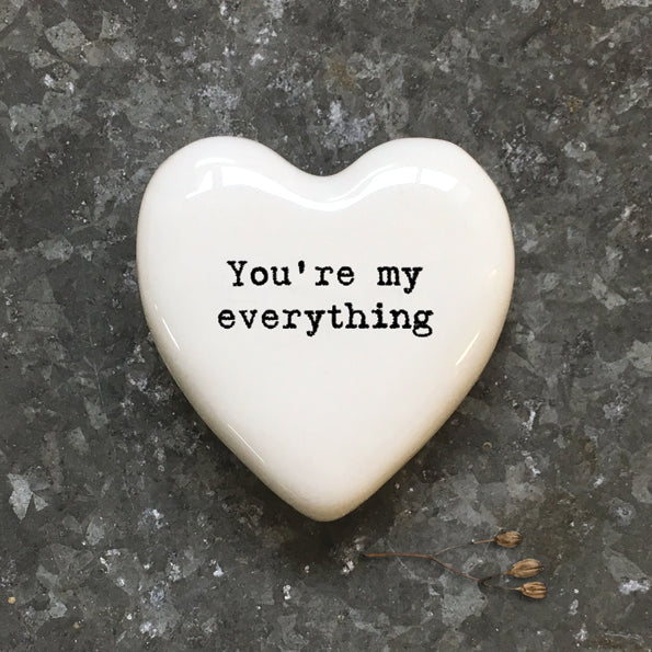 You're my everything - pebble