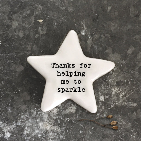 Thanks for helping me sparkle - pebble