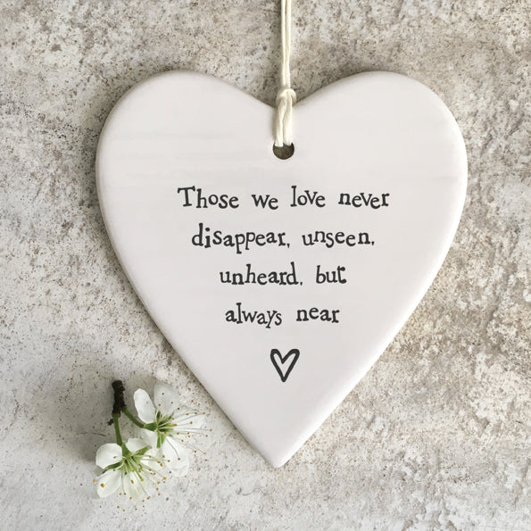 Those we love never disappear, unseen, unheard but always near